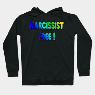 Narcissist Free - blue hue Hoodie